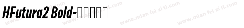 HFutura2 Bold字体转换